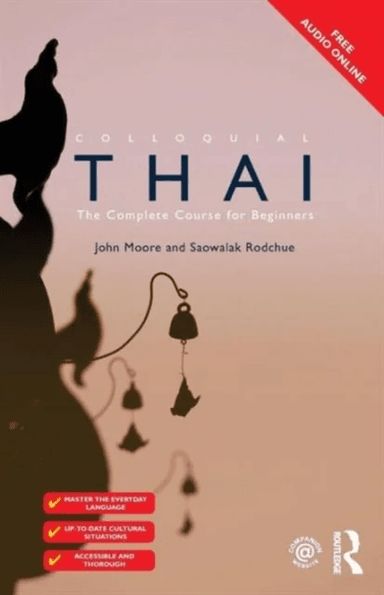 Colloquial Thai av John Moore, Saowalak Rodchue