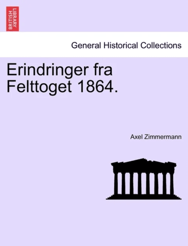 Erindringer Fra Felttoget 1864. av Axel Zimmermann
