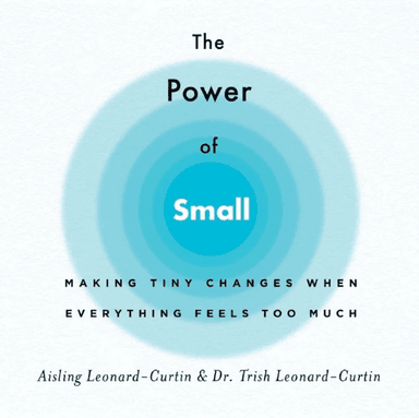 The Power of Small av Aisling Leonard-Curtin, Trish Leonard-Curtin