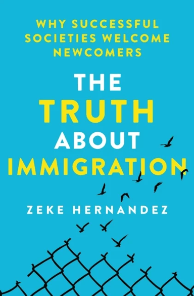 The Truth About Immigration av Zeke Hernandez