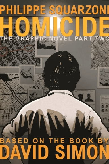 Homicide: The Graphic Novel, Part Two av David Simon