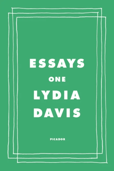Essays One av Lydia Davis