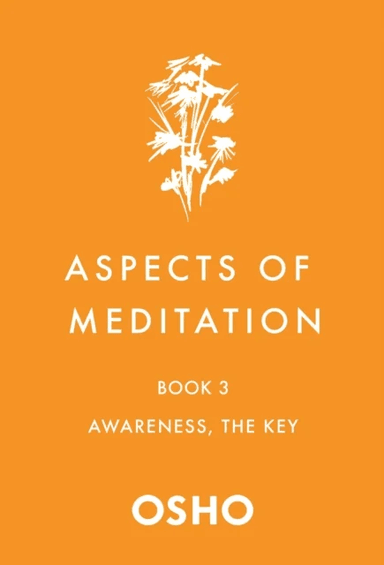 Aspects of Meditation Book 3 av Osho