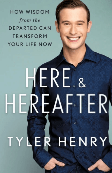 Here &amp; Hereafter av Tyler Henry