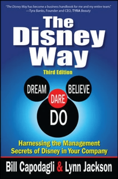 The Disney Way:Harnessing the Management Secrets of Disney in Your Company, Third Edition av Bill Capodagli, Lynn Jackson