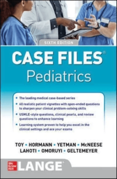 Case Files Pediatrics, Sixth Edition av Eugene Toy, Robert Yetman, Mark Hormann, Margaret McNeese, Sheela Lahoti, Mark Jason Sanders, Abby Geltemeyer