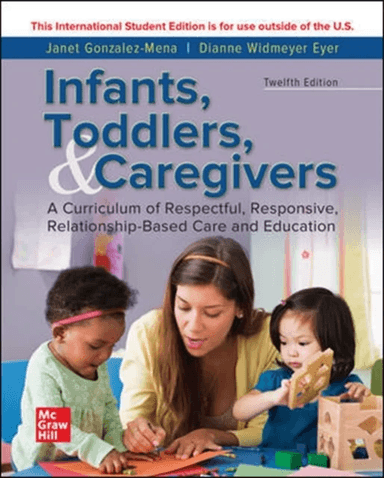 ISE INFANTS TODDLERS &amp; CAREGIVERS:CURRICULUM RELATIONSHIP av Janet Gonzalez-Mena, Dianne Widmeyer Eyer