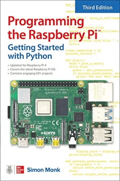 Programming the Raspberry Pi, Third Edition: Getting Started with Python av Simon Monk