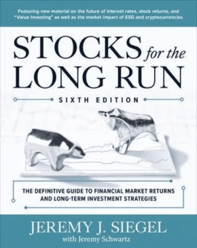 Stocks for the Long Run: The Definitive Guide to Financial Market Returns &amp; Long-Term Investment Str av Jeremy Siegel