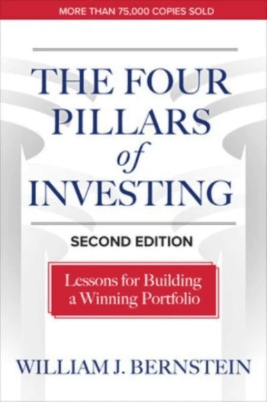 The Four Pillars of Investing, Second Edition: Lessons for Building a Winning Portfolio av William Bernstein