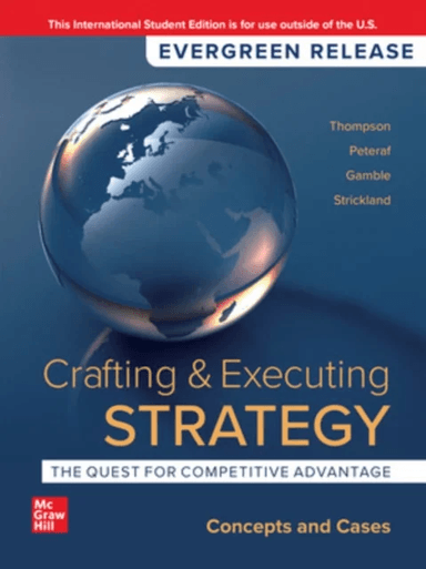 Crafting &amp; Executing Strategy: The Quest for Competitive Advantage: Concepts and Cases ISE av Arthur Thompson, Margaret Peteraf, John Gamble, A. S