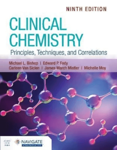 Clinical Chemistry: Principles, Techniques, and Correlations av Michael L. Bishop, Edward P. Fody, Carleen Van Siclen, James March Mistler