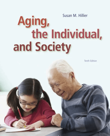 Aging, the Individual, and Society av Georgia M. (Santa Rosa Junior College) Barrow, Susan (Sonoma State University) Hillier
