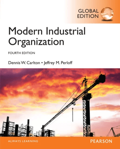 Modern Industrial Organization, Global Edition av Dennis Carlton, Jeffrey Perloff