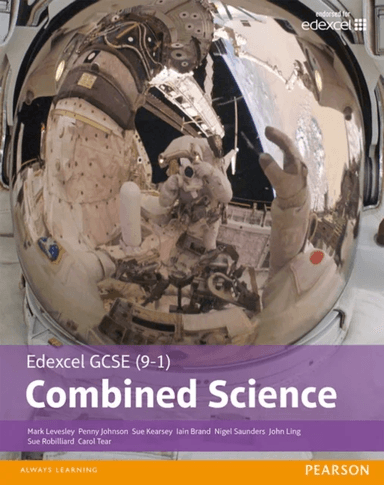 Edexcel GCSE (9-1) Combined Science Student Book av Mark Levesley, Penny Johnson, Susan Kearsey, Iain Brand, Nigel Saunders, Sue Robilliard, John Ling