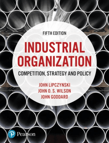 Industrial Organization av John Lipczynski, John Goddard, John Wilson