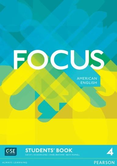 Focus AmE 4 Students' Book av Vaughan Jones, Sue Kay, Daniel Brayshaw