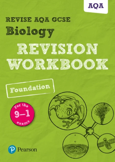 Pearson REVISE AQA GCSE (9-1) Biology Foundation Revision Workbook: For 2024 and 2025 assessments an av Nigel Saunders