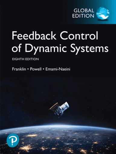Feedback Control of Dynamic Systems, Global Edition av Gene Franklin, David Powell, Abbas Emami-Naeini
