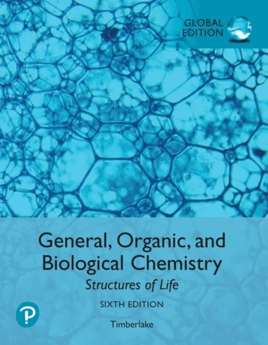 General, Organic, and Biological Chemistry: Structures of Life, Global Edition av Karen Timberlake