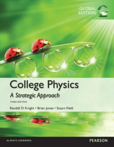 College Physics: A Strategic Approach, Global Edition av Randall Knight, Brian Jones, Stuart Field