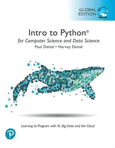 Intro to Python for Computer Science and Data Science: Learning to Program with AI, Big Data and The av Paul Deitel
