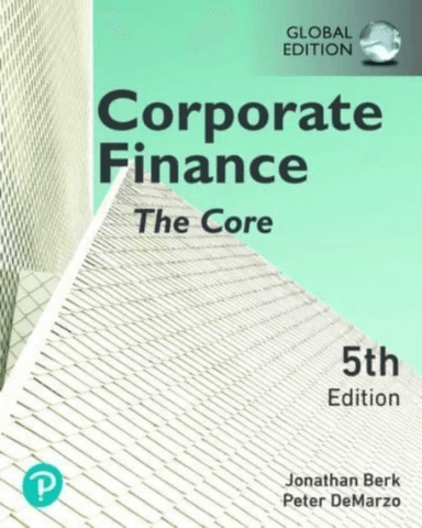 Corporate Finance: The Core, Global Edition av Jonathan Berk, Peter DeMarzo