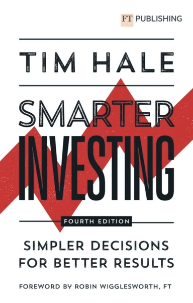 Smarter Investing: Simpler Decisions for Better Results av Tim Hale