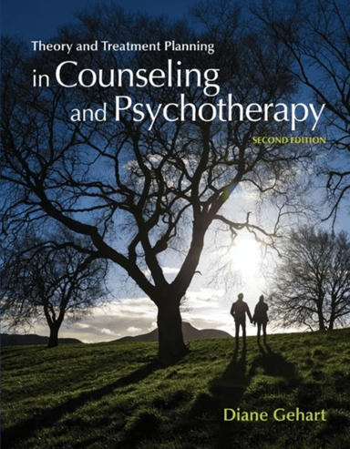 Theory and Treatment Planning in Counseling and Psychotherapy av Diane (California State University Northridge) Gehart