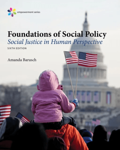 Empowerment Series: Foundations of Social Policy av Amanda (University of Utah and University of Otago) Barusch