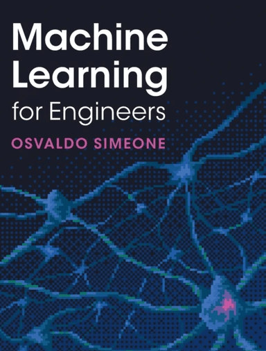 Machine Learning for Engineers av Osvaldo (King's College London) Simeone
