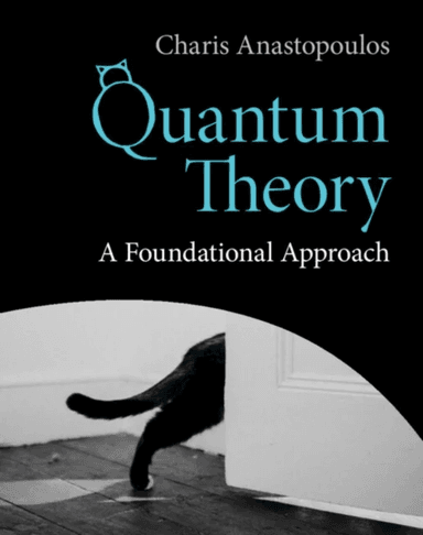 Quantum Theory av Charis (University of Patras Greece) Anastopoulos