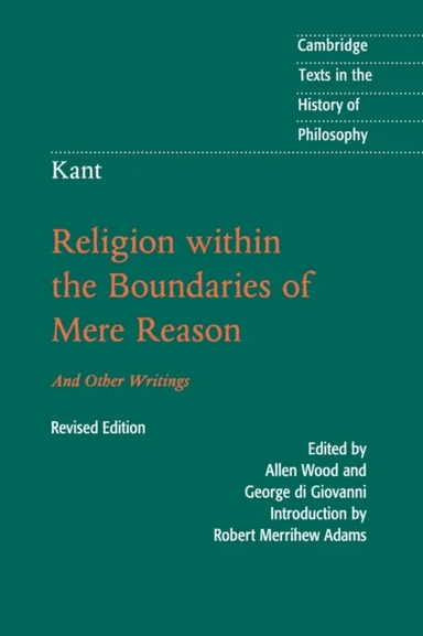 Kant: Religion within the Boundaries of Mere Reason av Immanuel Kant