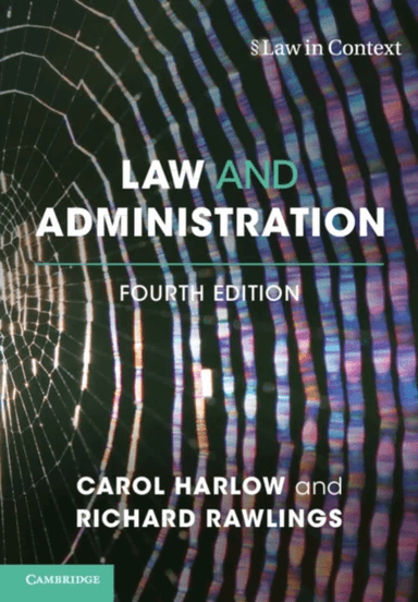 Law and Administration av Carol (London School of Economics and Political Science) Harlow, Richard (University College London) Rawlings