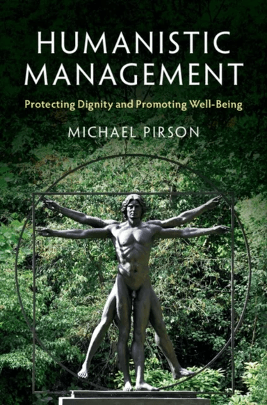 Humanistic Management av Michael (Fordham University New York) Pirson