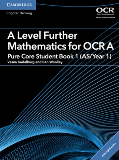 A Level Further Mathematics for OCR Pure Core Student Book 1 (AS/Year 1) with Digital Access (2 Year av Ben Woolley