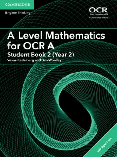 A Level Mathematics for OCR Student Book 2 (Year 2) with Digital Access (2 Years) av Ben Woolley