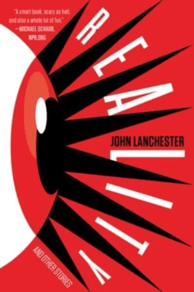 Reality and Other Stories av John Lanchester