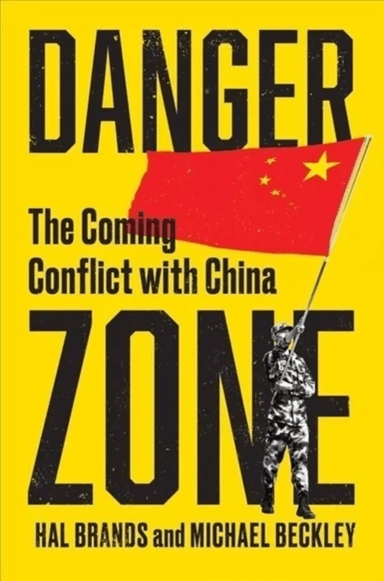 Danger Zone av Michael (Tufts University) Beckley, Hal (Johns Hopkins-SAIS) Brands