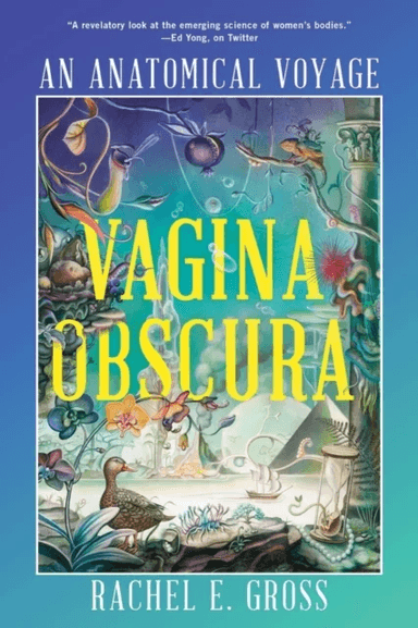 Vagina Obscura av Rachel E. Gross