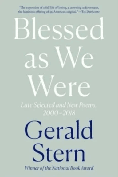 Blessed as We Were av Gerald Stern