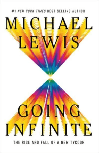 Going Infinite: The Rise and Fall of a New Tycoon av Michael Lewis