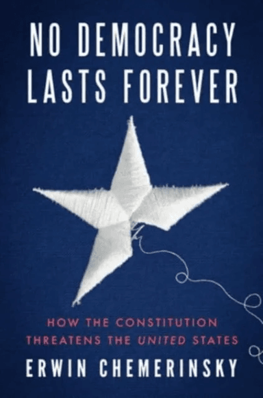 No Democracy Lasts Forever av Erwin (University of California Berkeley School of Law) Chemerinsky