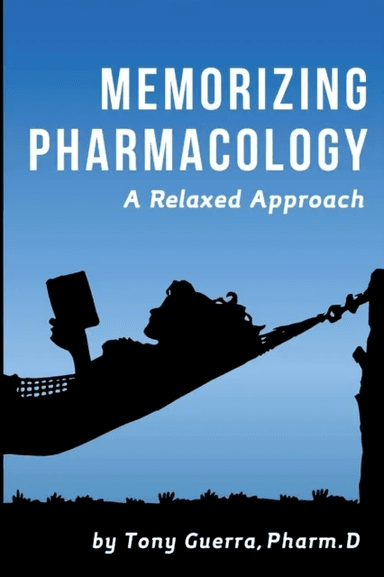 Memorizing Pharmacology: A Relaxed Approach av Tony Guerra