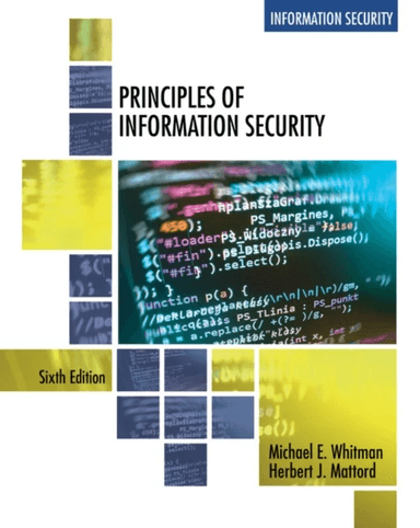 Principles of Information Security av Michael (Institute for Cybersecurity Workforce Development Kennesaw State University) Whitman, Herbert (Michael