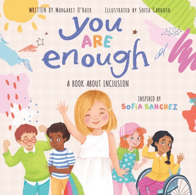 You Are Enough: A Book About Inclusion (HB) av Sofia Sanchez, Margaret O'Hair