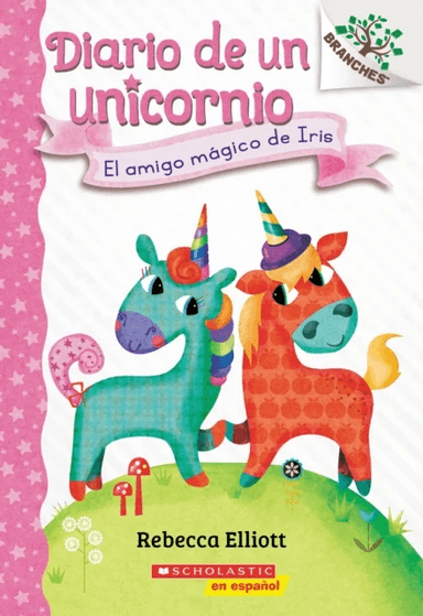 Diario de un Unicornio #1: El amigo magico de Iris (Bo's Magical New Friend) av Rebecca Elliott