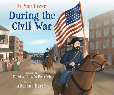If You Lived During the Civil War av Denise Lewis Patrick