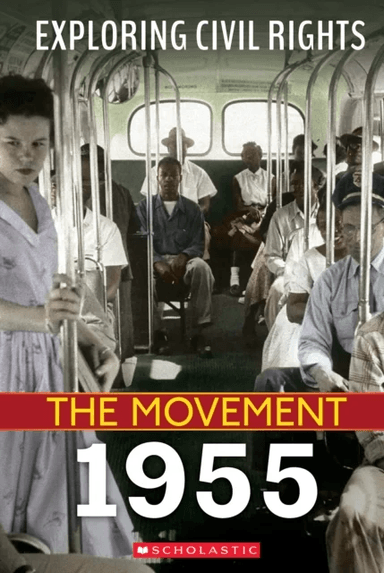 1955 (Exploring Civil Rights: The Movement) av Nel Yomtov