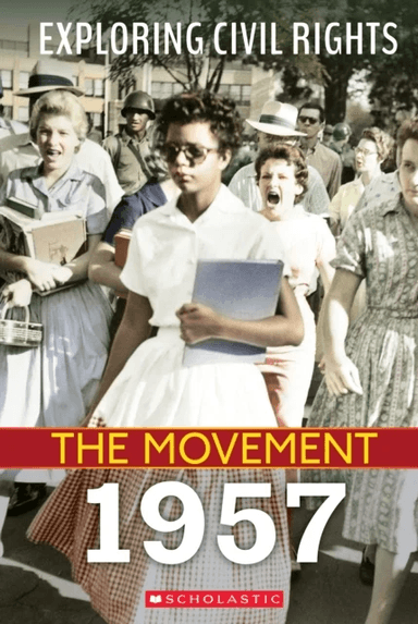 1957 (Exploring Civil Rights: The Movement) av Susan Taylor